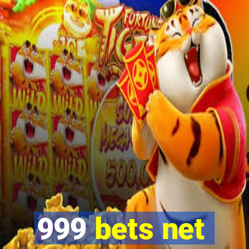 999 bets net